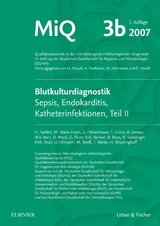 MIQ 03b: Blutkulturdiagnostik - Sepsis, Endokarditis, Katheterinfektionen (Teil II) - Mauch, Harald; Podbielski, Andreas; Herrmann, Mathias