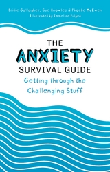 The Anxiety Survival Guide - Bridie Gallagher, Sue Knowles, Phoebe McEwen