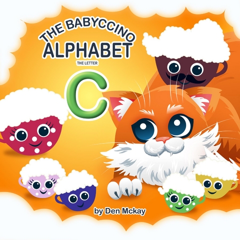 The Babyccinos Alphabet The Letter C - Dan McKay