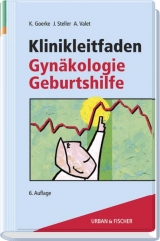 Klinikleitfaden Gynäkologie, Geburtshilfe - Goerke, Kay