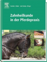 Zahnheilkunde in der Pferdepraxis - Baker, Gordon J.; Easley, Jack