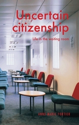 Uncertain citizenship -  Anne-Marie Fortier