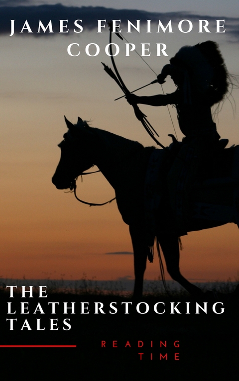 The Complete Leatherstocking Tales - James Fenimore Cooper, Reading Time