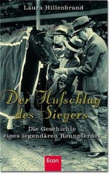 Der Hufschlag des Siegers - Laura Hillenbrand