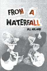 From a Waterfall - Jill Arland