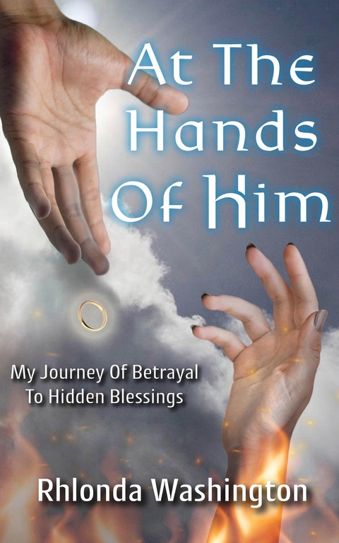 At The Hands Of Him -  Rhlonda Washington