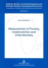 Measurement of Poverty, Undernutrition and Child Mortality - Mark Misselhorn