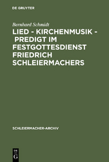 Lied - Kirchenmusik - Predigt im Festgottesdienst Friedrich Schleiermachers - Bernhard Schmidt