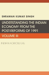 Understanding the Indian Economy from the Post-Reforms of 1991 - Shrawan Kumar Singh