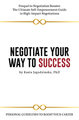 Negotiate Your Way to Success - Kasia Jagodzinska