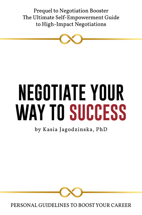 Negotiate Your Way to Success - Kasia Jagodzinska