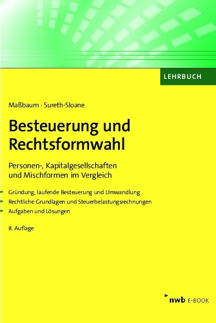 Besteuerung und Rechtsformwahl - Alexandra Maßbaum, Caren Sureth-Sloane