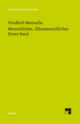 Menschliches, Allzumenschliches. Erster Band - Friedrich Nietzsche