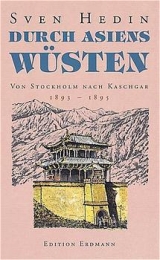 Durch Asiens Wüsten / Von Stockholm nach Kaschgar - Sven Hedin