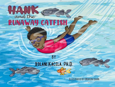 Hank and the Runaway Catfish - Xolani Kacela