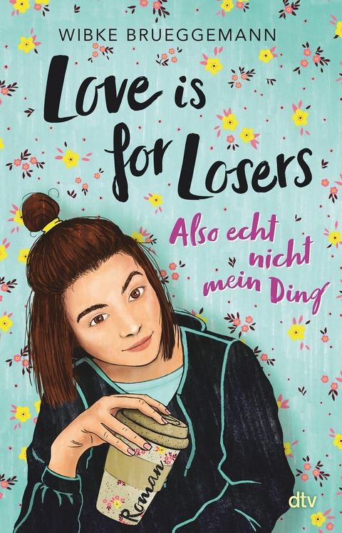 Love is for Losers ... also echt nicht mein Ding -  Wibke Brueggemann