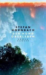 Den Hund überleben - Stefan Hornbach