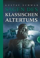 Sagen des klassischen Altertums - Gustav Schwab