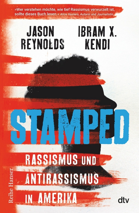 Stamped - Rassismus und Antirassismus in Amerika -  Jason Reynolds,  Ibram X. Kendi