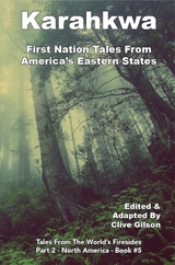 Karahkwa - First Nation Tales From America's Eastern States - 