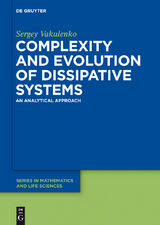 Complexity and Evolution of Dissipative Systems - Sergey Vakulenko