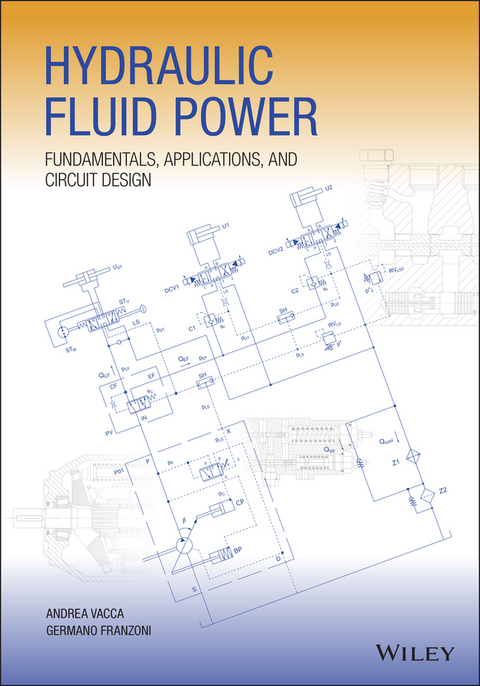 Hydraulic Fluid Power - Andrea Vacca, Germano Franzoni