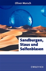 Sandburgen, Staus und Seifenblasen - Oliver Morsch