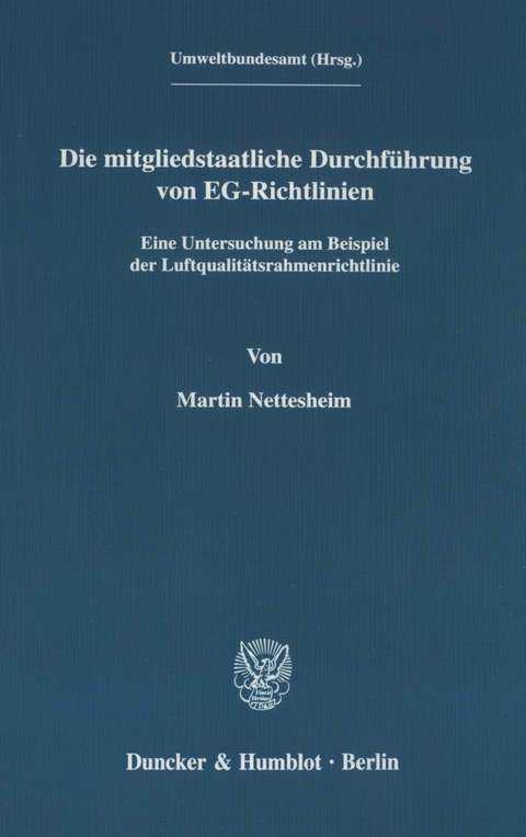 Die mitgliedstaatliche Durchführung von EG-Richtlinien. -  Martin Nettesheim