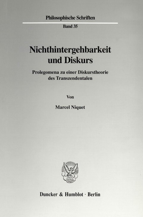 Nichthintergehbarkeit und Diskurs. -  Marcel Niquet