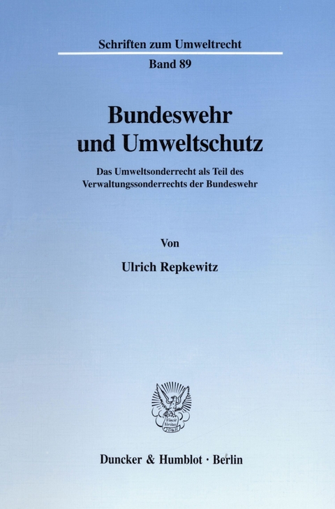 Bundeswehr und Umweltschutz. -  Ulrich Repkewitz