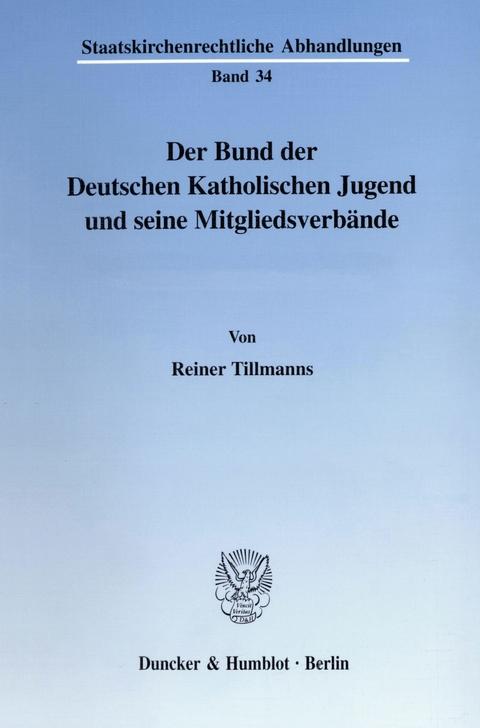 Der Bund der Deutschen Katholischen Jugend und seine Mitgliedsverbände. -  Reiner Tillmanns