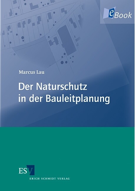 Der Naturschutz in der Bauleitplanung -  Marcus Lau