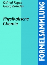 Formelsammlung Physikalische Chemie - Regen, Otfried; Brandes, Georg