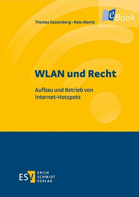 WLAN und Recht -  Thomas Sassenberg,  Reto Mantz