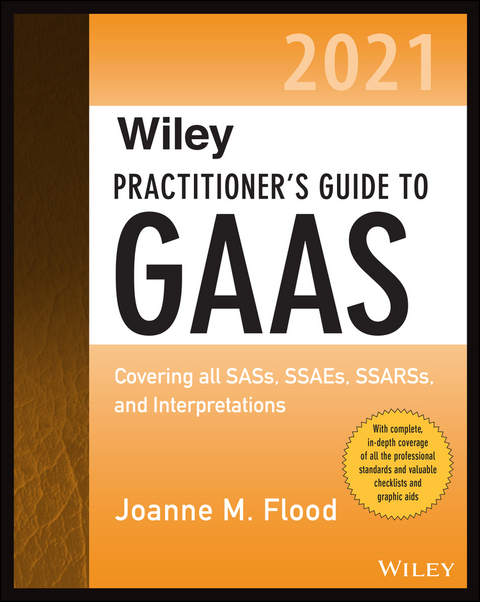 Wiley Practitioner's Guide to GAAS 2021 - Joanne M. Flood