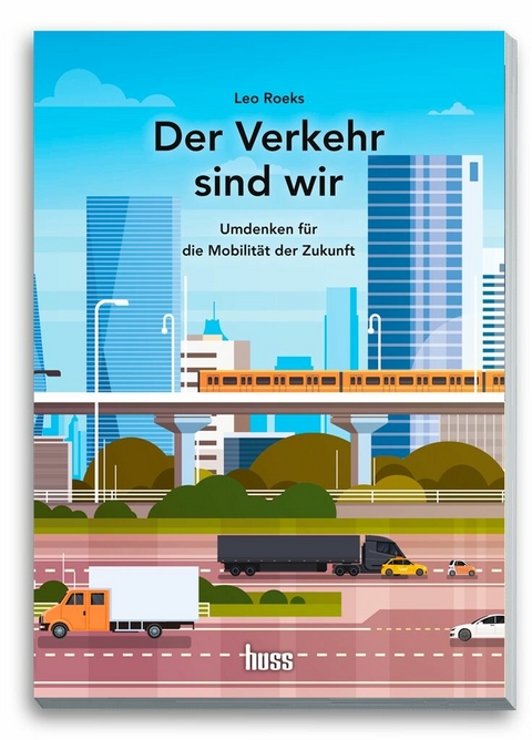 Der Verkehr sind wir -  Leo Roeks