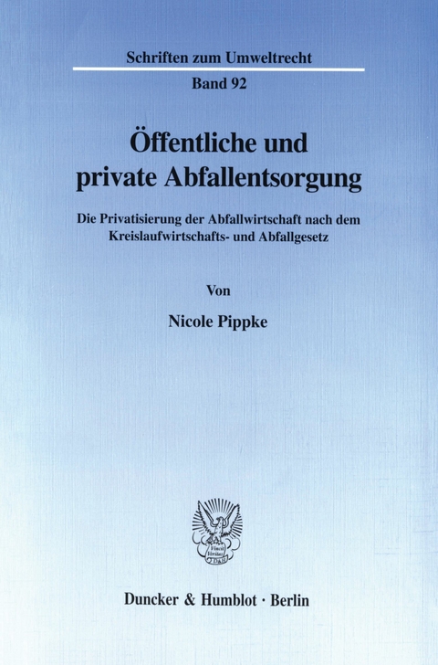 Öffentliche und private Abfallentsorgung. -  Nicole Pippke