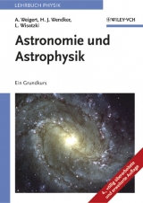 Astronomie und Astrophysik - Weigert, Alfred; Wendker, Heinrich J.; Wisotzki, Lutz