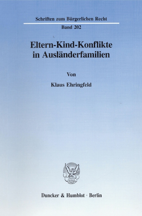 Eltern-Kind-Konflikte in Ausländerfamilien. -  Klaus Ehringfeld