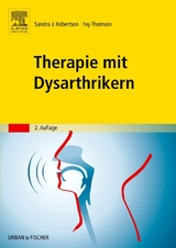 Therapie mit Dysarthrikern - Robertson, Sandra; Thompson, Fay