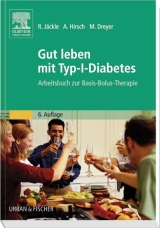 Gut leben mit Typ-I-Diabetes - Jäckle, Renate; Hirsch, Axel; Dreyer, Manfred