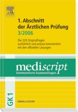 MEDISCRIPT Erster Abschnitt der Ärztlichen Prüfung 3/06 - Schaible, Stefan