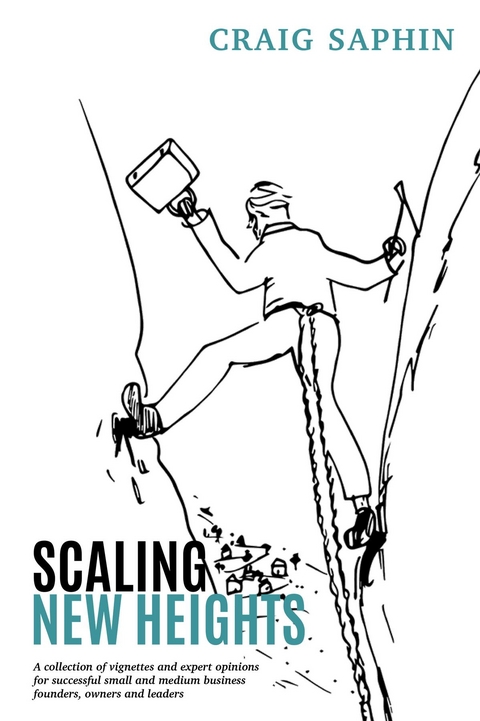 Scaling New Heights -  Craig Saphin