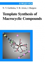 Template Synthesis of Macrocyclic Compounds - N V Gerbeleu, V B Arion, John Burgess