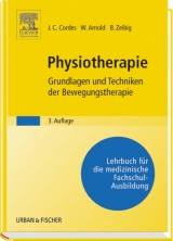 Physiotherapie: Grundlagen und Techniken der Bewegungstherapie - Cordes, J. Christoph; Arnold, Wolf; Zeibig, Brigitte