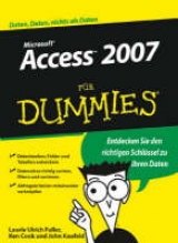 Access 2007 für Dummies - Laurie Ulrich Fuller, Ken Cook, John Kaufeld