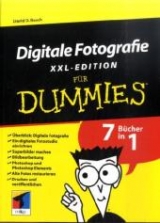 Digitale Fotografie für Dummies, XXL-Edition - Busch, David D.