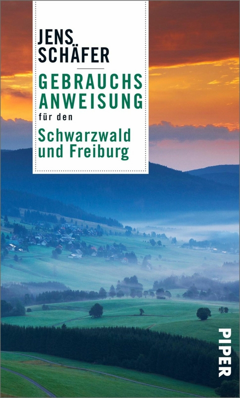 Gebrauchsanweisung für den Schwarzwald und Freiburg -  Jens Schäfer