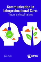 Communication in Interprofessional Care - Zubin Austin