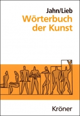 Wörterbuch der Kunst - Johannes Jahn, Stefanie Lieb